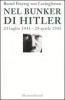 Nel bunker di Hitler. 23 luglio 1944-29 aprile 1945