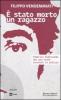 � stato morto un ragazzo. Federico Aldrovandi che una notte incontr� la polizia. Con DVD