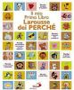 Il mio primo libro Larousse dei perch�