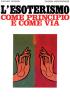 L' esoterismo come principio e come via