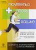 Movimento sport salute. Per le Scuole superiori