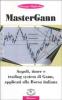 Mastergann. Angoli, timer e trading system di Gann applicati alla borsa italiana