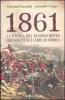 1861. La storia del Risorgimento che non c'� sui libri di storia