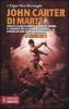 John Carter di Marte: Sotto le lune di Marte-Gli d�i di Marte-Il signore della guerra di Marte