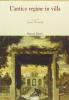 L' antico regime in villa. Con tre testi milanesi Bartolomeo Taglio, Federico Borromeo, Pietro Verri