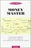Money master. La security analysis di Ben Graham applicata a: azioni, obbligazioni e derivati della borsa italiana