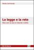 La legge e la rete. Dieci anni (e pi�) di internet e diritto