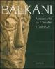 Balkani. Antiche civilt� tra il Danubio e l'Adriatico. Catalogo della mostra (Adria, 8 luglio 2007-13 gennaio 2008)
