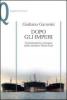 Dopo gli imperi. L'integrazione europea nello scontro Nord-Sud