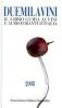 Duemilavini 2008. Il libro guida ai vini d'Italia, ristoranti e cantine d'attrazione