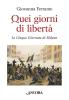 Quei giorni di libert�. Le cinque giornate di Milano