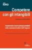 Competere con gli intangibili. Immateriale e nuovi principi contabili nella creazione di valore dell'impresa
