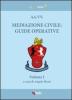 Mediazione civile. Guide operative