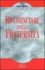 Ricominciare dalla fraternit�