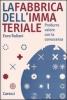 La fabbrica dell'immateriale. Produrre valore con la conoscenza
