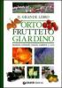 Il grande libro orto, frutteto, giardino