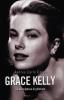 Grace Kelly. La favola di un cigno