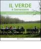 Il verde � benessere. L'azione benefica delle piante sulla nostra salute