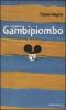Il gigante Gambipiombo