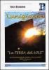Lunigiania. �La terra del sole�. Sei mesi d'incredibili scoperte nella preistoria della Lunigiana