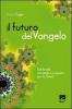 Il futuro del Vangelo. Dal Brasile domande e proposte per la Chiesa