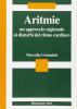 Aritmie. Un approccio ragionato ai disturbi del ritmo cardiaco