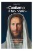 �Cantiamo il tuo nome�. Commento ad inni eucaristici della tradizione cristiana