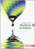 Studiamo la materia. Con espansione online. Per le Scuole superiori vol.2