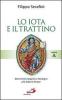 Lo iota e il trattino. Commenti esegetici e teologici alle letture festive. Anno A