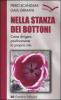 Nella stanza dei bottoni. Come dirigere positivamente la propria vita