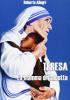 Teresa. La mamma di Calcutta