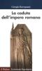 La caduta dell'impero romano