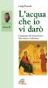 L' acqua che io vi dar�. Commento alle letture festive. Anno B. Rito romano e ambrosiano