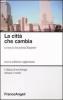 La citt� che cambia
