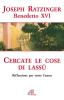 Cercate le cose di Lass�. Riflessioni per tutto l'anno