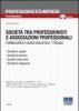 Societ� tra professionisti e associazioni professionali. Formulario e guida civilistico-fiscale. Con CD-ROM