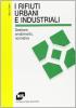 I rifiuti urbani e industriali. Gestione, smaltimento, normativa