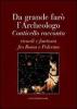 Da grande far� l'archeologo. Conticello racconta. Ricordi e fantasia fra Roma e Palermo