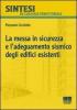La messa in sicurezza e l'adeguamento sismico degli edifici esistenti