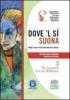 Dove'l s� suona. Da Leopardi al terzo millennio. Con espansione online. Per le Scuole superiori