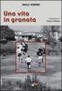 Una vita in granata