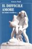 Il difficile amore. Un amore scendeva...