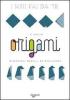 Origami. Divertenti modelli da realizzare