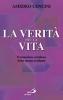 La verit� della vita. Formazione continua della mente credente