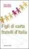 Figli di carta. Fratelli d'Italia