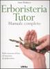 Erboristeria tutor. Manuale completo