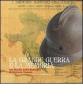 La grande guerra e la memoria. Nel museo della battaglia di Vittorio Veneto