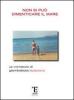 Non si pu� dimenticare il mare