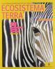 Ecosistema terra. Scienze biologiche. Per le Scuole superiori vol.1