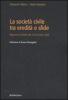 La societ� civile tra eredit� e sfide. Rapporto sull'Italia del Civil society index